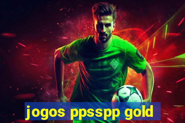 jogos ppsspp gold